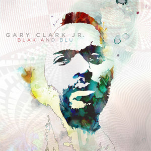 Gary Clark Jr. - Blak & Blu