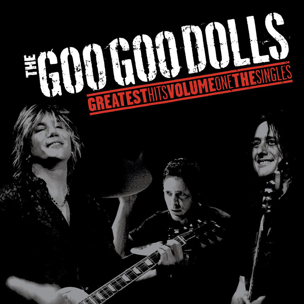 The Goo Goo Dolls - Greatest Hits Volume One: The Singles