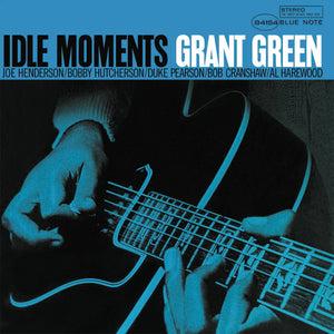 Grant Green - Idle Moments (Blue Note Classic Vinyl Series)