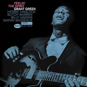 Grant Green - Feelin' The Spirit (Blue Note Tone Poet Series)