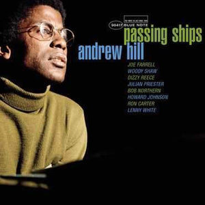 Andrew Hill - Passing Ships (Blue Note Tone Poet Series)