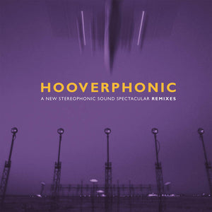 Hooverphonic - A New Stereophonic Sound Spectacular: Remixes