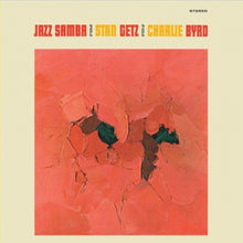 Cargar imagen en el visor de la galería, Stan Getz &amp; Charlie Byrd - Jazz Samba (Limited Edition)
