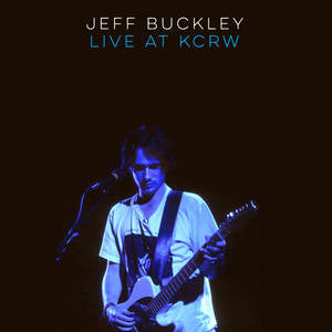 Jeff Buckley - Live On KCRW: Morning Becomes Eclectic (RSD 2019 BF)