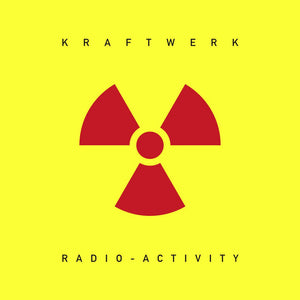Kraftwerk - Radio-activity (Limited Edition)