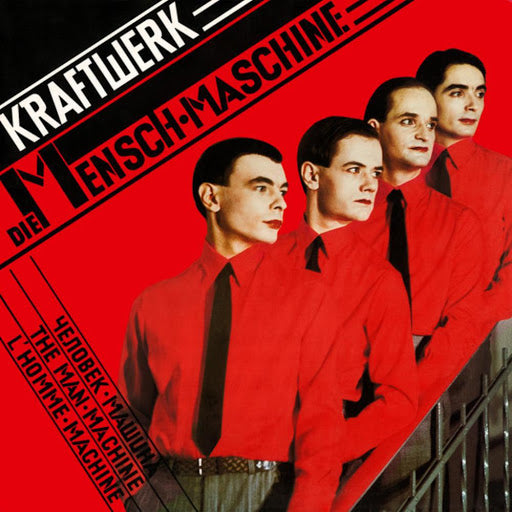 Kraftwerk	- Die Mensch-Maschine (The Man-Machine)