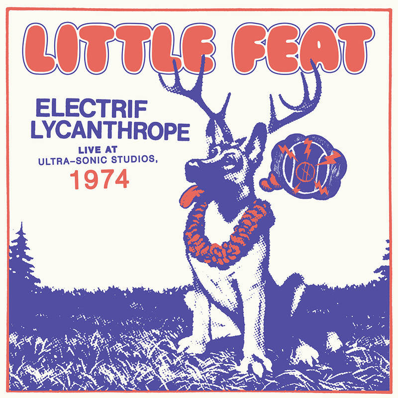 Little Feat - Electrif Lycanthrope: Live at Ultra-Sonic Studios, 1974