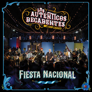Los Auténticos Decadentes - Fiesta Nacional (MTV Unplugged)