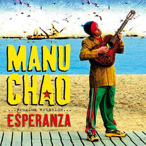 Manu Chao - Próxima Estación... Esperanza