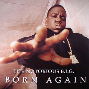 The Notorious B.I.G - Born Again