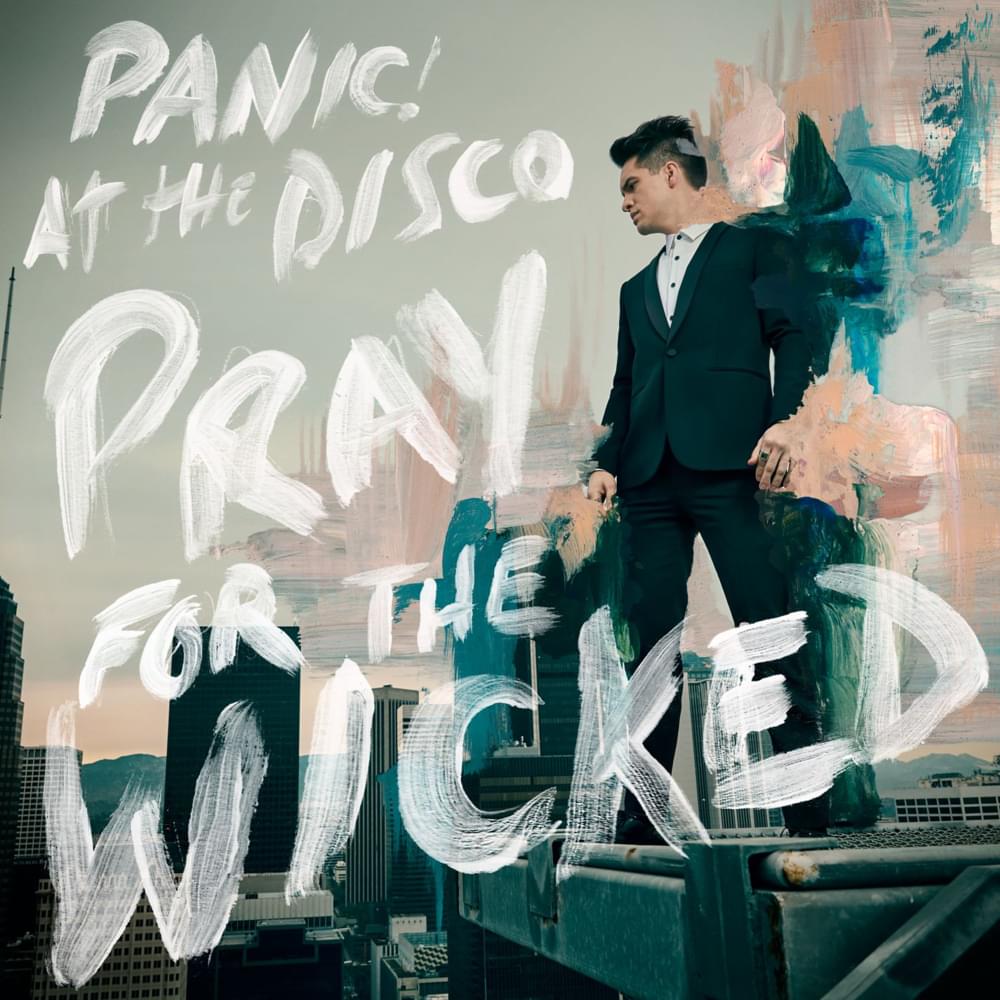 Panic At The Disco	- Pray For The Wicked