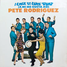 Cargar imagen en el visor de la galería, Pete Rodriguez - I Like It Like That
