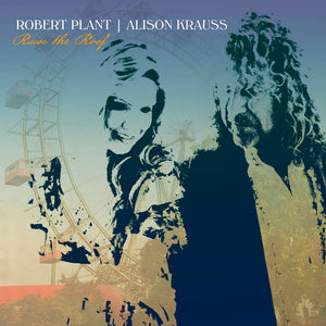 Robert Plant/Alison Krauss - Raise The Roof (Limited Edition)