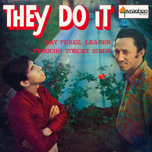 Ray Perez Y Perucho Torcat - They Do It