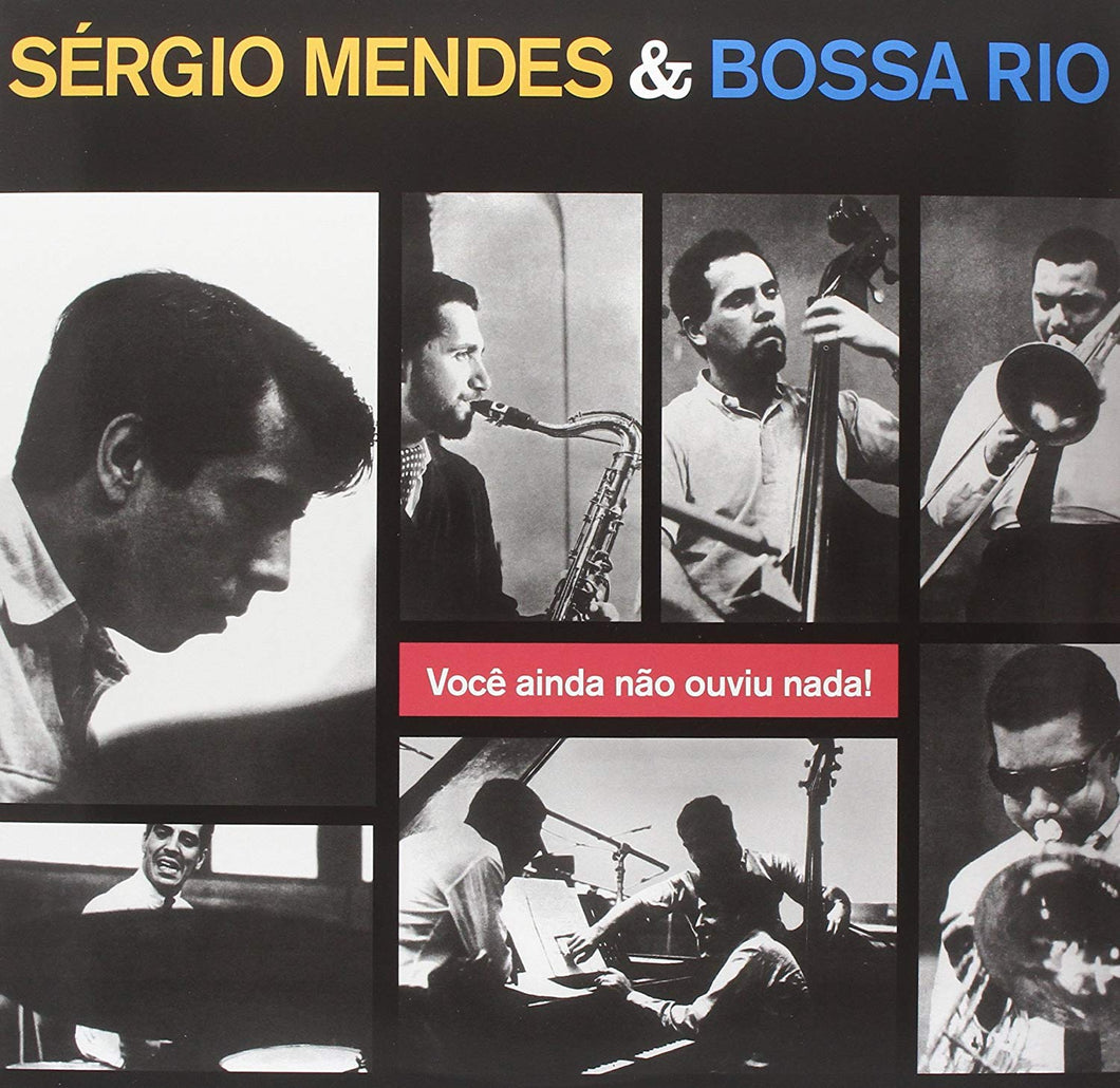 Sergio Mendes & Bossa Rio - Voce Aindo Nao Ouviu Nada!