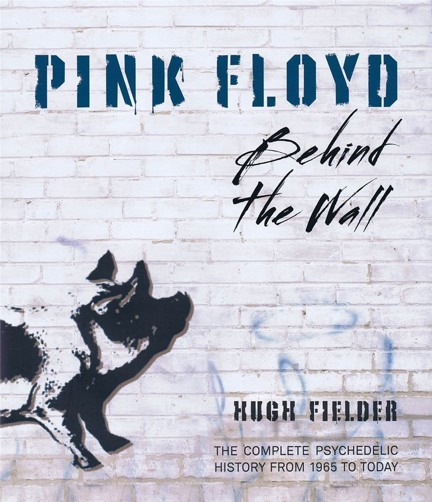 Hugh Fielder - Pink Floyd: Behind the Wall