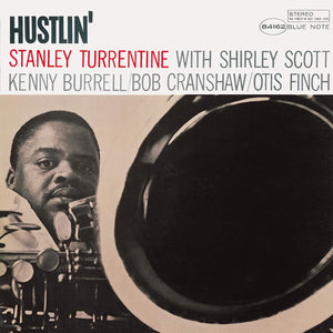 Stanley Turrentine - Hustlin' (Blue Note Tone Poet Series)
