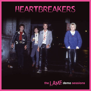 The Heartbreakers - The L.A.M.F. Demo Sessions