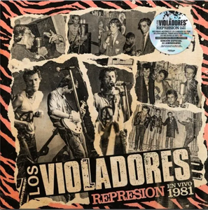 Los Violadores - Represión 1981 (En Vivo)