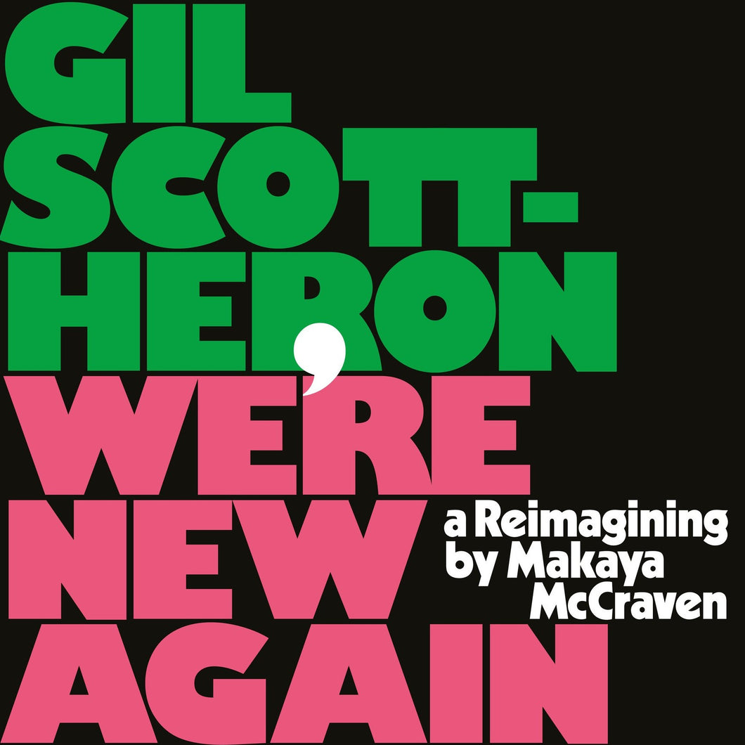 Gil Scott-Heron and Makaya McCraven - We're New Again A Reimagining