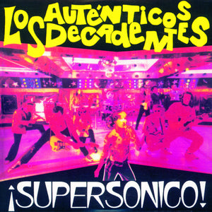 Los Auténticos Decadentes - ¡Supersónico!