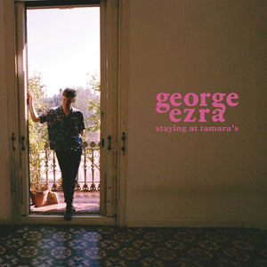 George Ezra - Staying At Tamaras