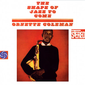 Ornette Coleman - The Shape Of Jazz To Come (Limited Edition)