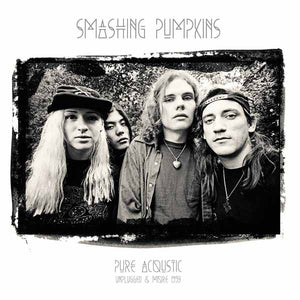 Smashing Pumpkins - Pure Acoustic Unplugged & More 1993