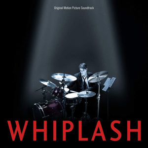 Whiplash - Original Motion Picture Soundtrack