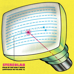 Stereolab - Pulse On The Early Brain (Switched On Volume 5)