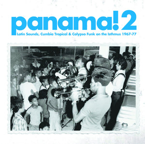 Various Artists - Panama! 2: Latin Sounds, Cumbia Tropical & Calipso