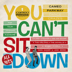 Various Artists - You Can't Sit Down: Cameo Parkway Dance Crazes 1958-1964 (U.K. Collection)